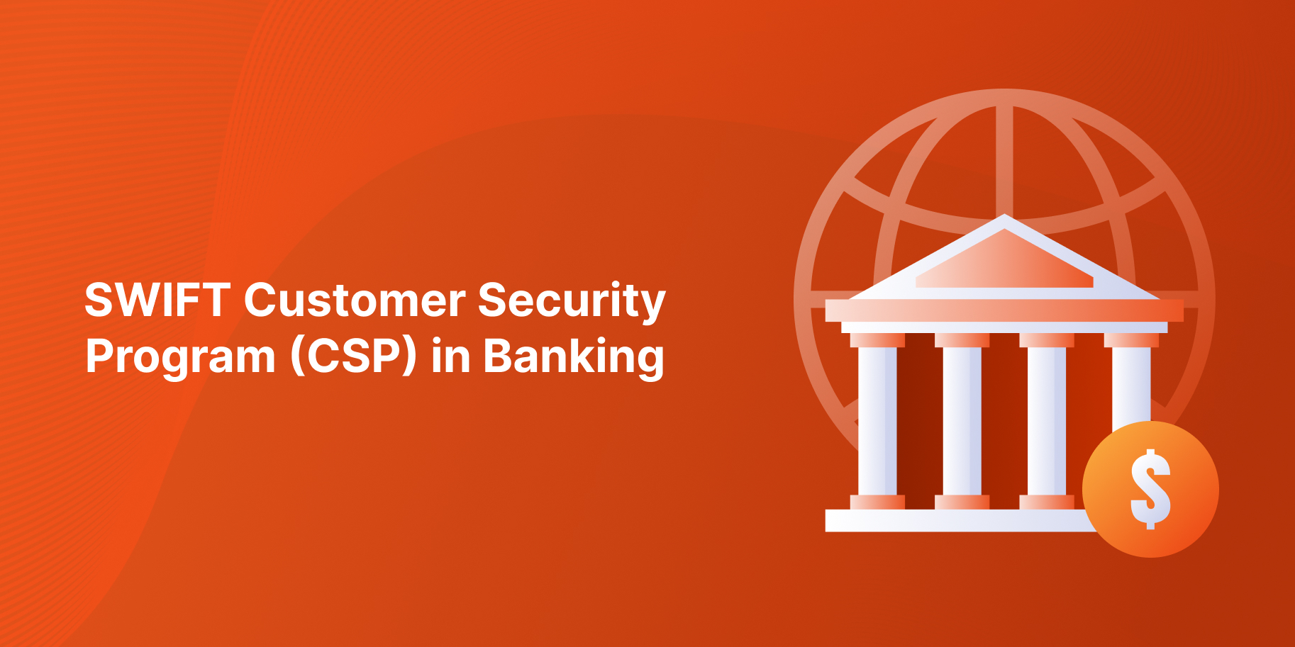 swift-customer-security-programme-csp-in-banking