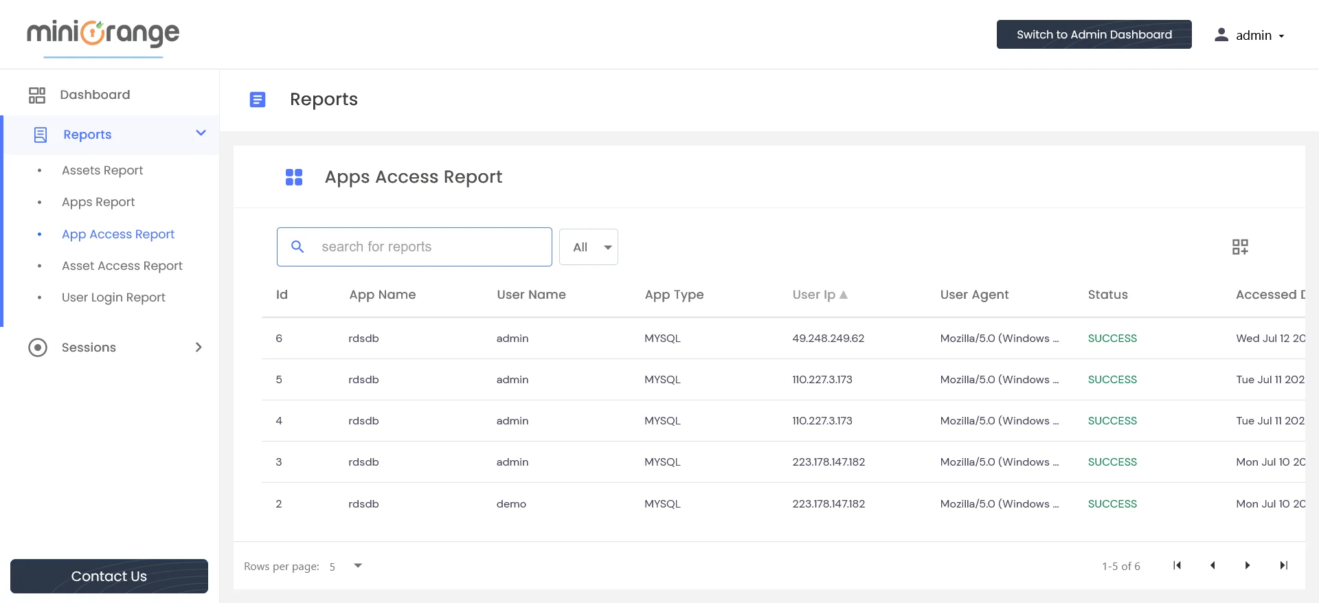 App Access Report: Click on the Switch to Audit Dashboard button. Under Reports, click on App Access Report